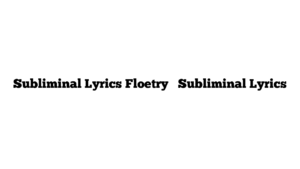 Subliminal Lyrics Floetry   Subliminal Lyrics